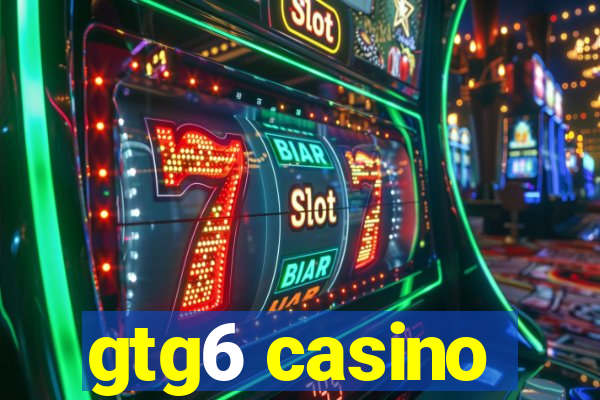 gtg6 casino